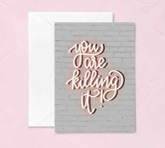 Congratulations Card - You're Killing It Greeting Neon Sign